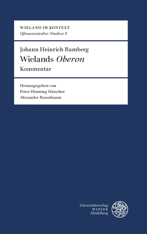 Johann Heinrich Ramberg: Wielands 'Oberon' / Kommentar (Wieland Im Kontext. Ossmannstedter Studien, 8) - Image 1