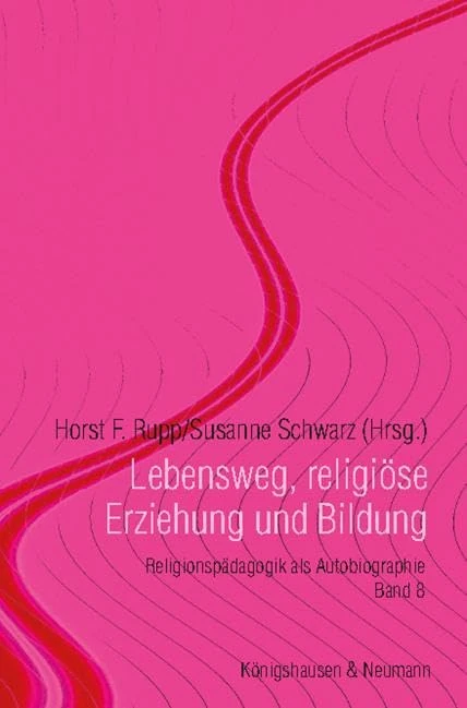 Lebensweg, religiöse Erziehung und Bildung: Religionspädagogik als Autobiographie, Band 8 - Image 1