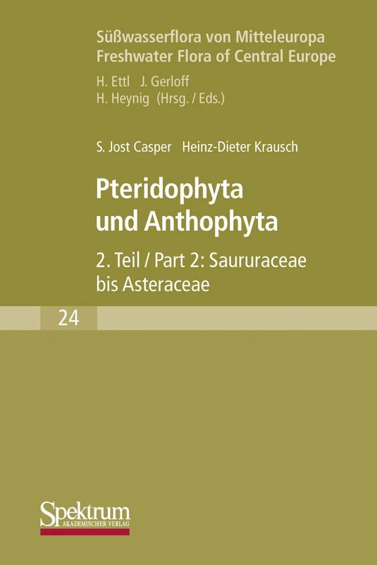 Süßwasserflora von Mitteleuropa: Pteridophyta und Anthophyta Teil 2: 24/2