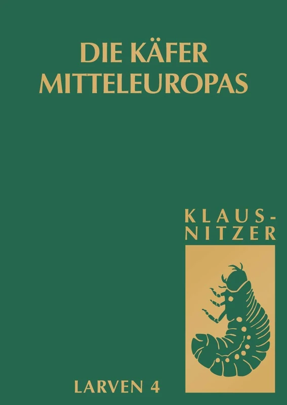 Die Larven der Käfer Mitteleuropas: Bd 4: Polyphaga, Teil 3 - Image 1