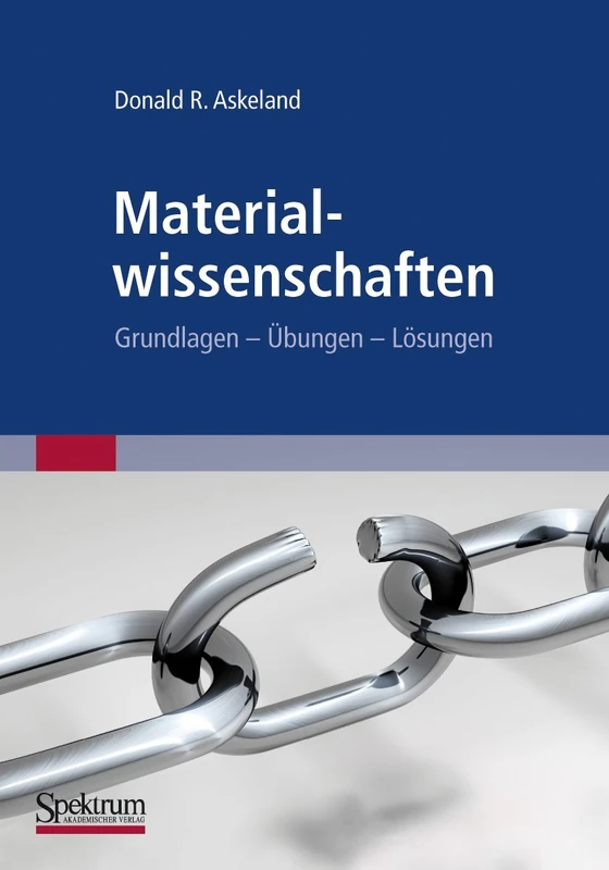 Materialwissenschaften: Grundlagen, Ubungen, Losungen