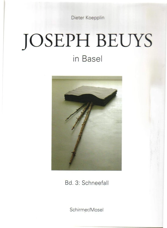 Joseph Beuys, in Basel: Bd. 3: Schneefall