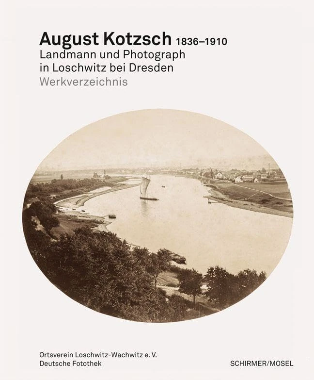August Kotzsch: Werkverzeichnis der Photographien: Landmann und Photograph in Loschwitz bei Dresden 1836-1910 - Image 1