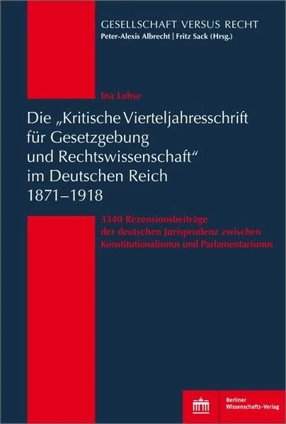 Die "Kritische Vierteljahresschrift für Gesetzgebung und Rechtswissenschaft" im Deutschen Reich 1871-1918: 3340 Rezensionsbeiträge der deutschen ... Konstitutionalismus und Parlamentarismus - Image 1