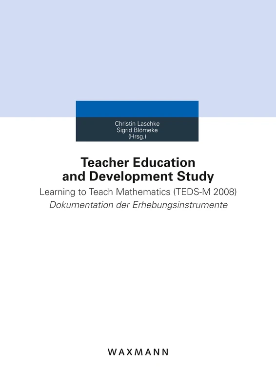 Teacher Education and Development Study: Learning to Teach Mathematics (TEDS-M 2008). Dokumentation Der Erhebungsinstrumente - Image 1