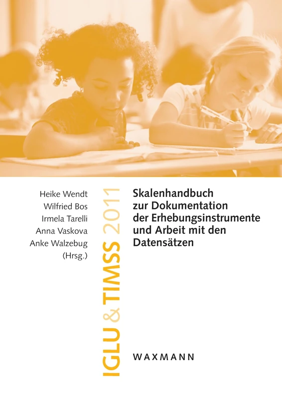 Iglu & Timss 2011: Skalenhandbuch zur Dokumentation der Erhebungsinstrumente und Arbeit mit den Datensätzen - Image 1