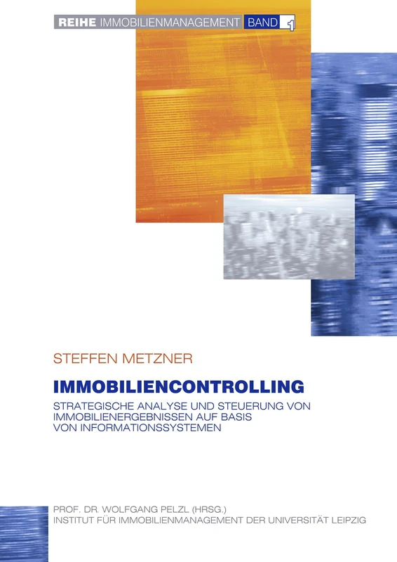 Immobiliencontrolling: Strategische Analyse und Steuerung von Immobilienergebnissen auf Basis von Informationssystemen