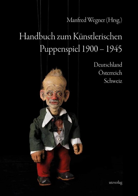 Handbuch zum Künstlerischen Puppenspiel 1900-1945: Deutschland · Österreich · Schweiz - Image 1