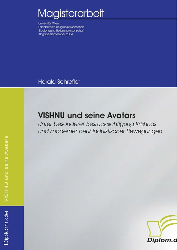 VISHNU und seine Avatars: Unter besonderer Besrücksichtigung Krishnas und moderner neuhinduistischer Bewegungen