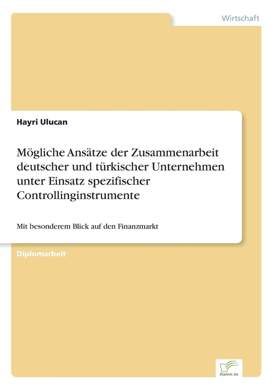 Mögliche Ansätze der Zusammenarbeit deutscher und türkischer Unternehmen unter Einsatz spezifischer Controllinginstrumente: Mit besonderem Blick auf den Finanzmarkt - Image 1