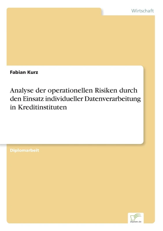 Analyse der operationellen Risiken durch den Einsatz individueller Datenverarbeitung in Kreditinstituten