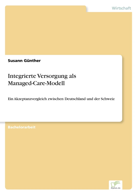 Integrierte Versorgung als Managed-Care-Modell: Ein Akzeptanzvergleich zwischen Deutschland und der Schweiz
