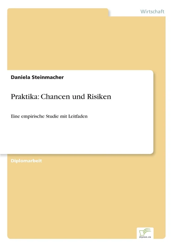 Praktika: Chancen und Risiken: Eine empirische Studie mit Leitfaden