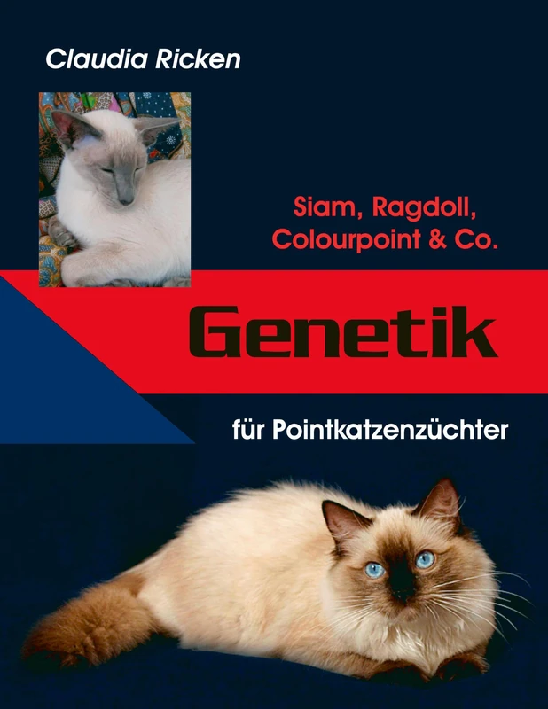 Genetik für Pointkatzenzüchter: Siam, Ragdoll, Colourpoint & Co.