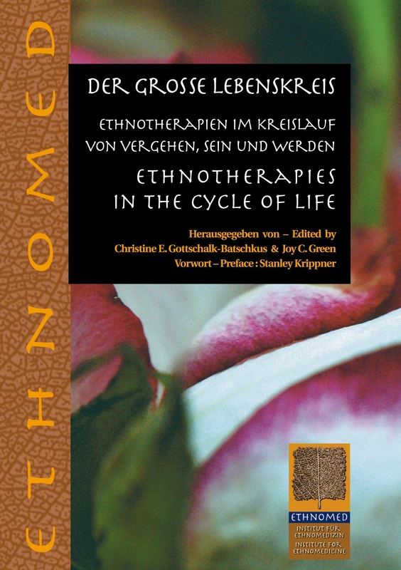 Der große Lebenskreis: Ethnotherapies in the Cycle of Life - Fading, Being and Becoming