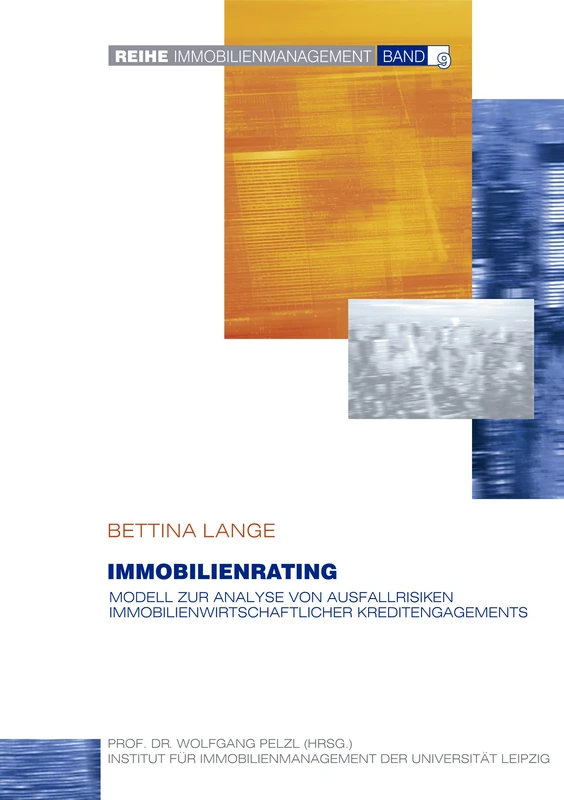 Immobilienrating: Modell zur Analyse von Ausfallrisiken immobilienwirtschaftlicher Kreditengagements