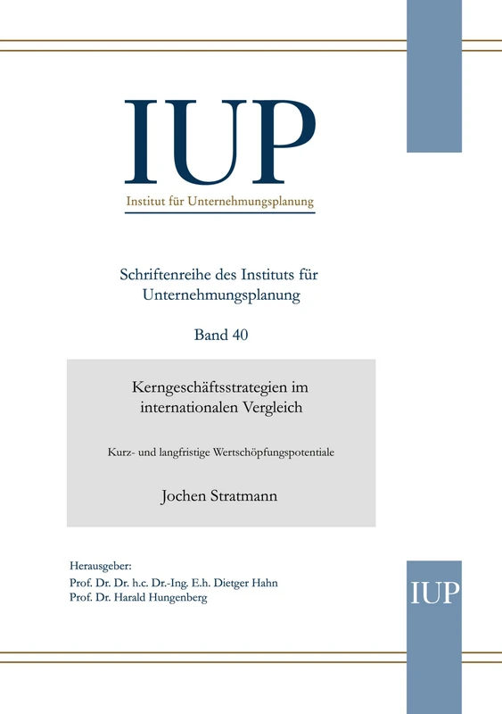 Kerngeschäftsstrategien im internationalen Vergleich: Kurz- und langfristige Wertschöpfungspotentiale