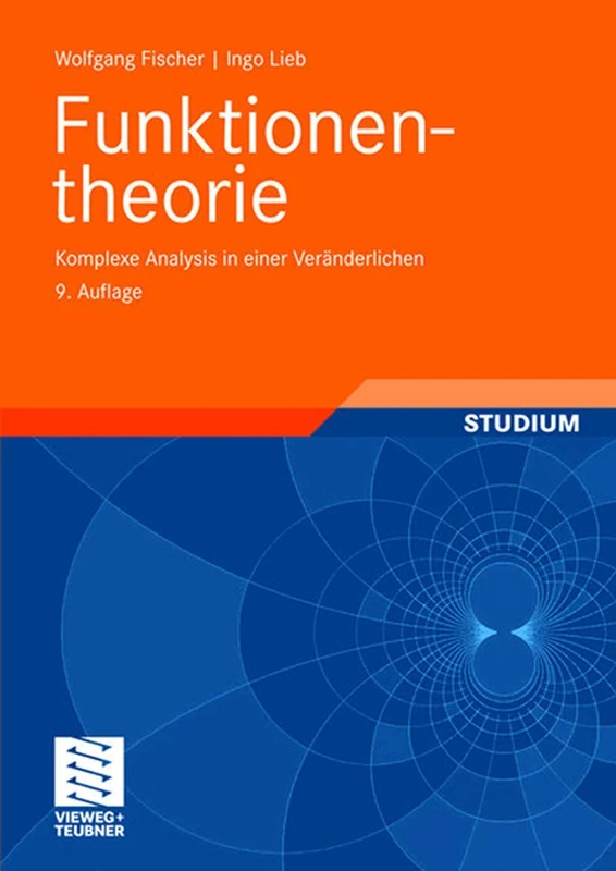 Funktionentheorie: Komplexe Analysis in einer Veränderlichen (vieweg studium; Aufbaukurs Mathematik)