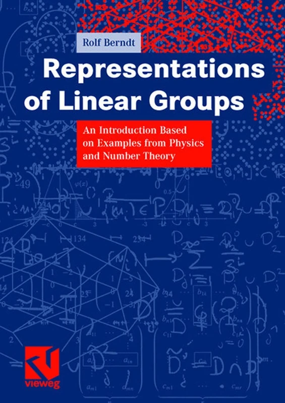 Representations of Linear Groups: An Introduction Based on Examples from Physics and Number Theory: 15