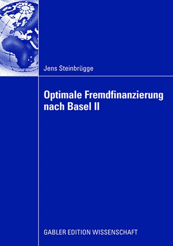 Optimale Fremdfinanzierung nach Basel II: 2