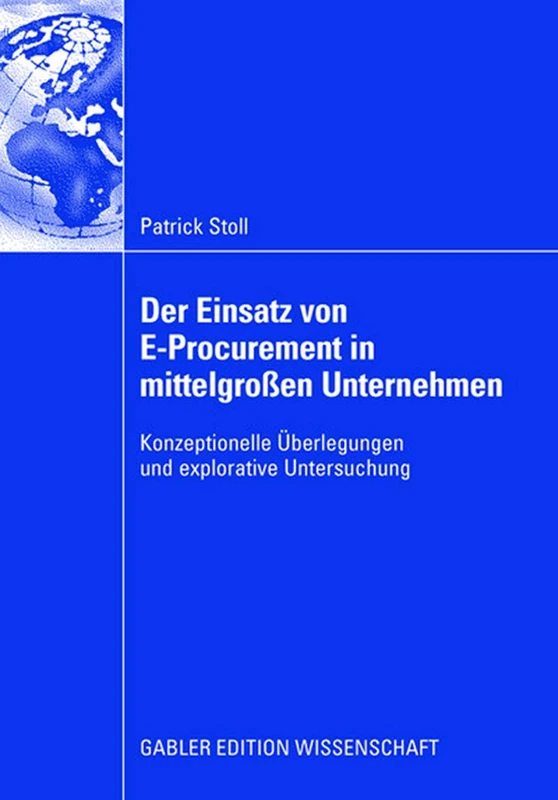 Der Einsatz von E-Procurement in mittelgroßen Unternehmen: Konzeptionelle Überlegungen und explorative Untersuchung - Image 1