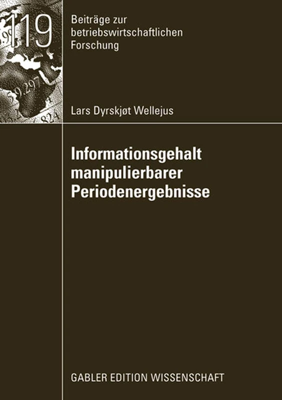 Informationsgehalt manipulierbarer Periodenergebnisse (Beiträge zur betriebswirtschaftlichen Forschung)