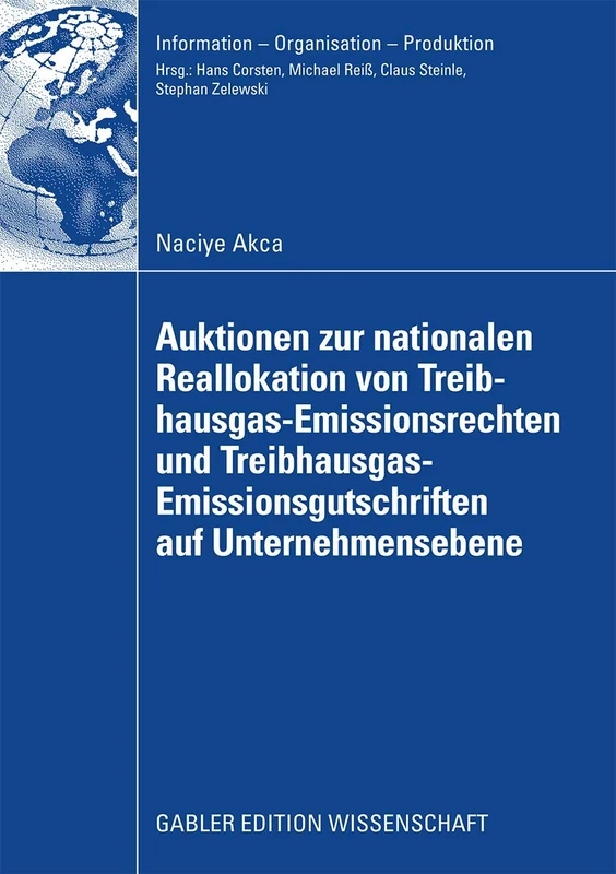 Auktionen zur nationalen Reallokation von Treibhausgas-Emissionsrechten und Treibhausgas-Emissionsgutschriften auf Unternehmensebene: Ein ... (Information - Organisation - Produktion) - Image 1