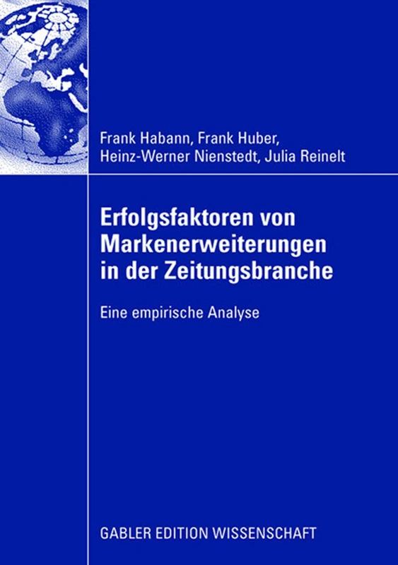 Erfolgsfaktoren von Markenerweiterungen in der Zeitungsbranche: Eine empirische Analyse