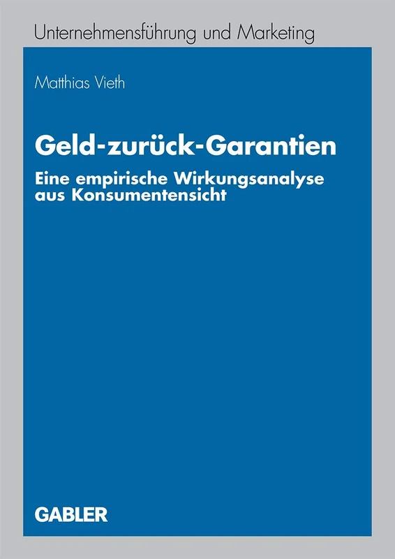 Geld-zurück-Garantien: Eine empirische Wirkungsanalyse aus Konsumentensicht: 51 (Unternehmensführung und Marketing, 51) - Image 1
