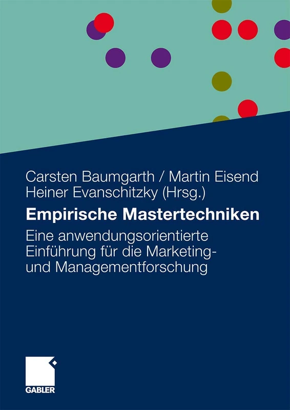 Empirische Mastertechniken: Eine anwendungsorientierte Einführung für die Marketing- und Managementforschung