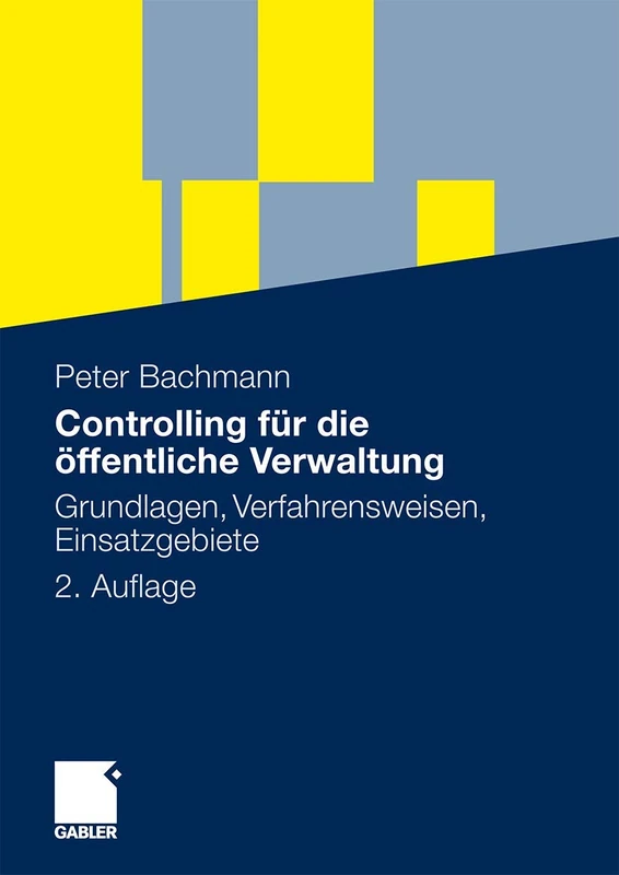 Controlling für die öffentliche Verwaltung: Grundlagen, Verfahrensweisen, Einsatzgebiete - Image 1