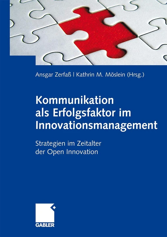 Kommunikation als Erfolgsfaktor im Innovationsmanagement: Strategien im Zeitalter der Open Innovation