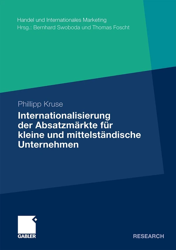 Internationalisierung der Absatzmärkte für kleine und mittelständische Unternehmen (Handel und Internationales Marketing Retailing and International Marketing)