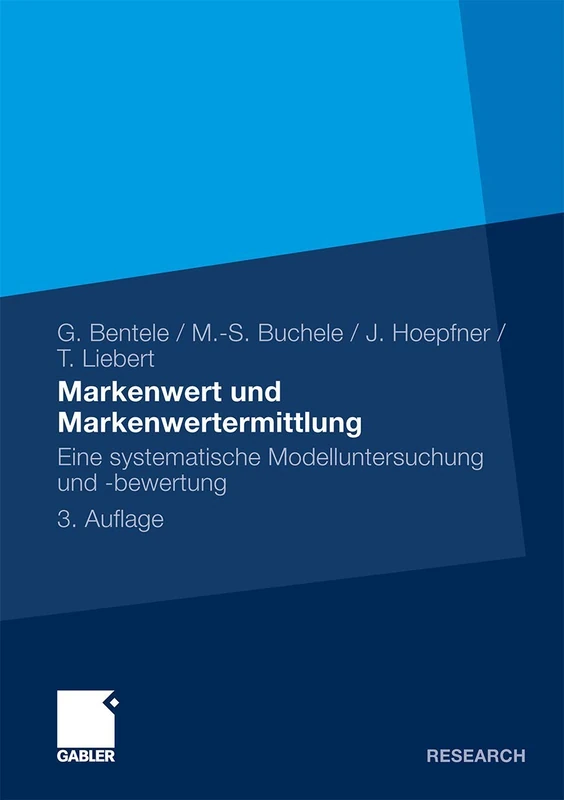 Markenwert und Markenwertermittlung: Eine systematische Modelluntersuchung und -bewertung