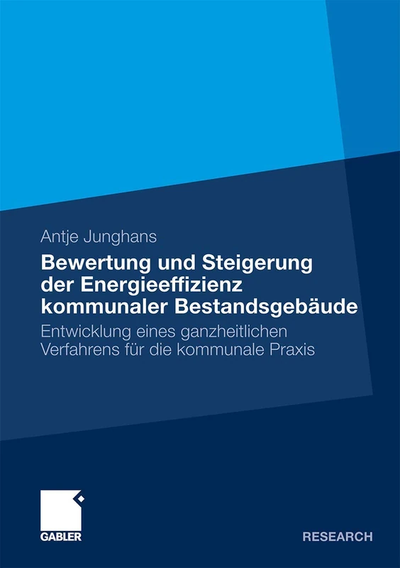 Bewertung und Steigerung der Energieeffizienz kommunaler Bestandsgebäude: Entwicklung eines ganzheitlichen Verfahrens für die kommunale Praxis - Image 1