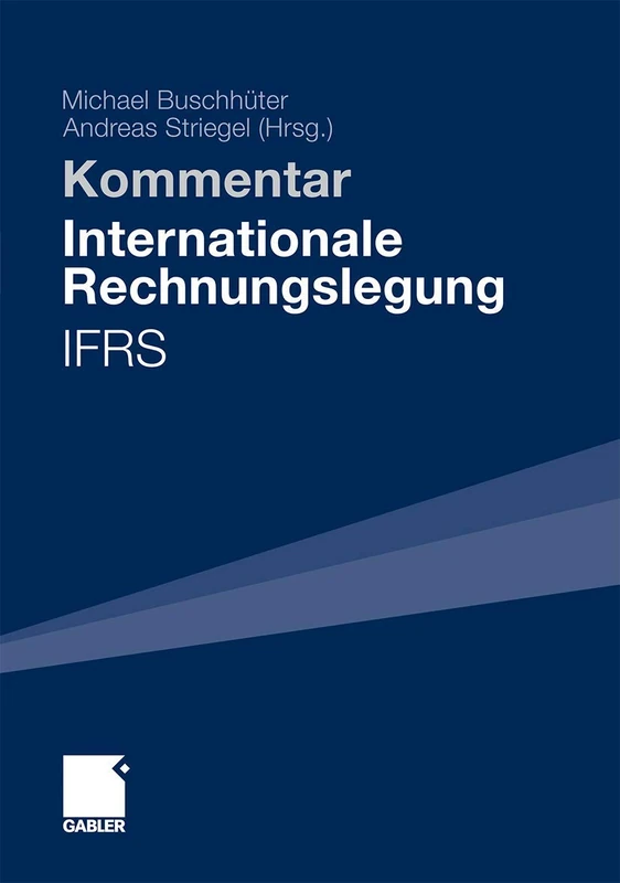 Gabler Verlag - Internationale Rechnungslegung - IFRS: Kommentar