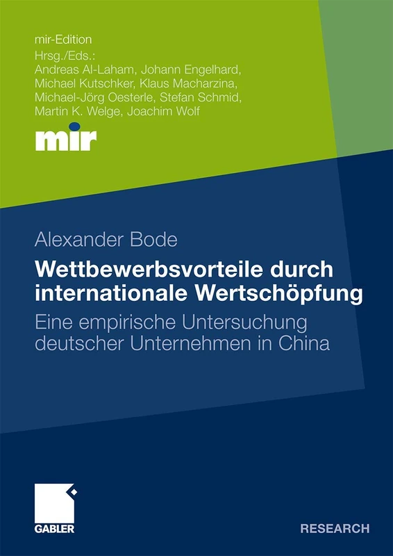 Wettbewerbsvorteile durch internationale Wertschöpfung: Eine empirische Untersuchung deutscher Unternehmen in China (mir-Edition)