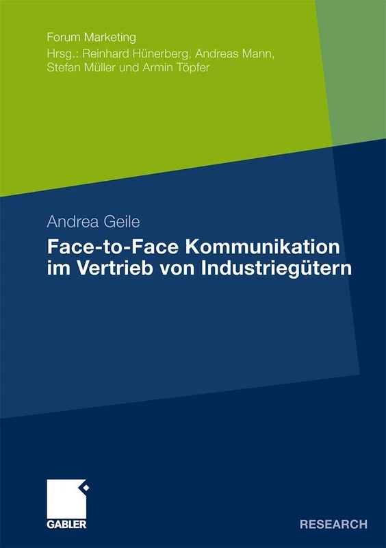 Face-to-Face Kommunikation im Vertrieb von Industriegütern (Forum Marketing)