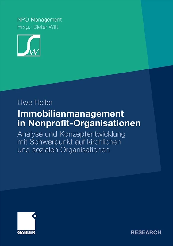 Immobilienmanagement in Nonprofit-Organisationen: Analyse und Konzeptentwicklung mit Schwerpunkt auf kirchlichen und sozialen Organisationen (NPO-Management) - Image 1