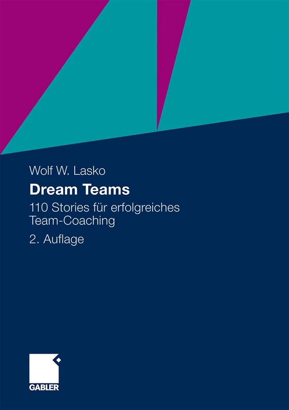 Dream Teams: 110 Stories für erfolgreiches Team-Coaching - Image 1