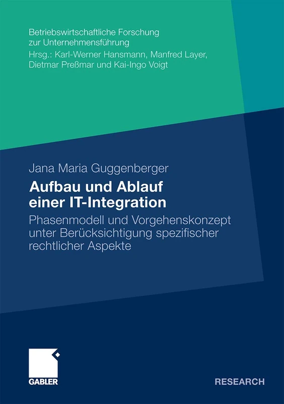 Aufbau und Ablauf einer IT-Integration: Phasenmodell und Vorgehenskonzept unter Berücksichtigung rechtlicher Aspekte: 61 (Betriebswirtschaftliche Forschung zur Unternehmensführung, 61) - Image 1