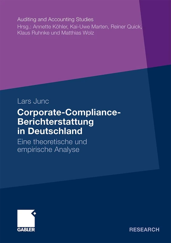 Corporate-Compliance-Berichterstattung in Deutschland: Eine theoretische und empirische Analyse (Auditing and Accounting Studies)