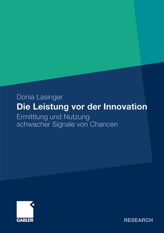 Die Leistung vor der Innovation: Ermittlung und Nutzung schwacher Signale von Chancen - Image 1