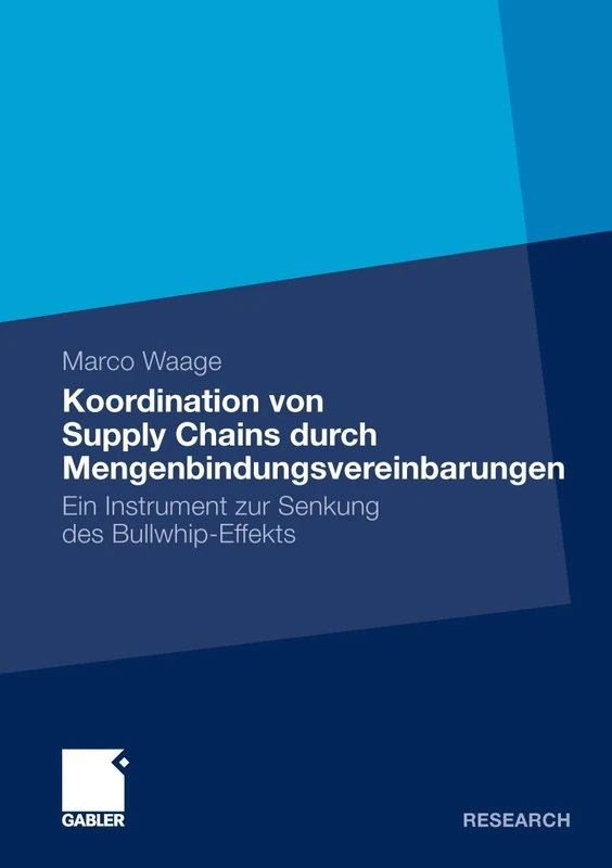 Koordination von Supply Chains durch Mengenbindungsvereinbarungen: Ein Instrument zur Senkung des Bullwhip-Effekts