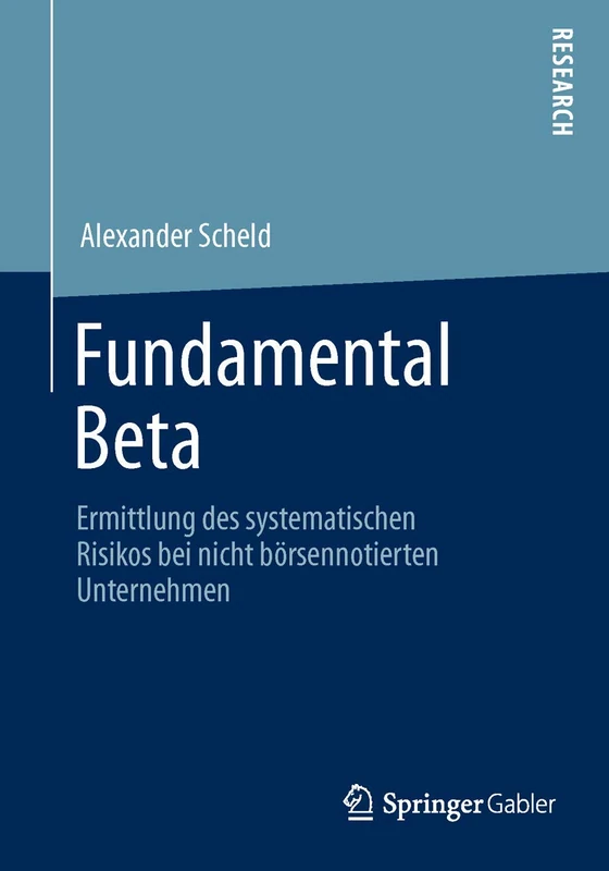 Fundamental Beta: Ermittlung des systematischen Risikos bei nicht börsennotierten Unternehmen
