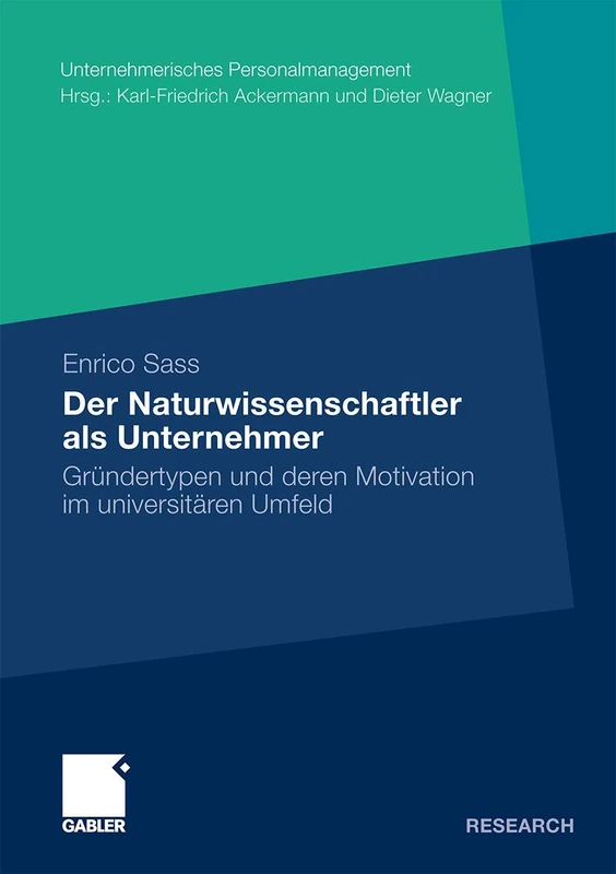 Der Naturwissenschaftler als Unternehmer: Gründertypen und deren Motivation im universitären Umfeld (Unternehmerisches Personalmanagement) - Image 1