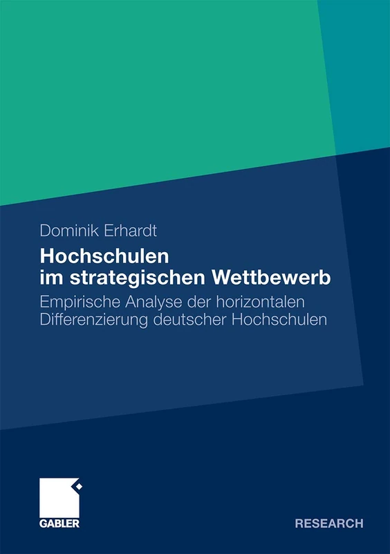 Hochschulen im strategischen Wettbewerb: Empirische Analyse der horizontalen Differenzierung deutscher Hochschulen - Image 1