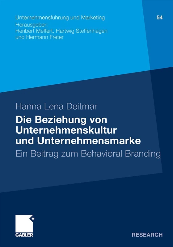 Die Beziehung von Unternehmenskultur und Unternehmensmarke: Ein Beitrag zum Behavioral Branding (Unternehmensführung und Marketing)