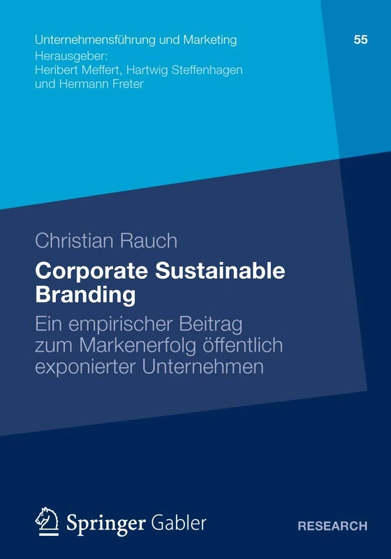 Corporate Sustainable Branding: Ein empirischer Beitrag zum Markenerfolg öffentlich exponierter Unternehmen: 55 (Unternehmensführung und Marketing, 55)