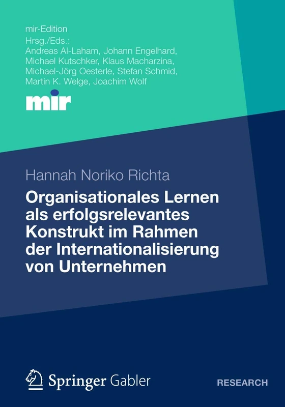Organisationales Lernen als erfolgsrelevantes Konstrukt im Rahmen der Internationalisierung von Unternehmen (mir-Edition)